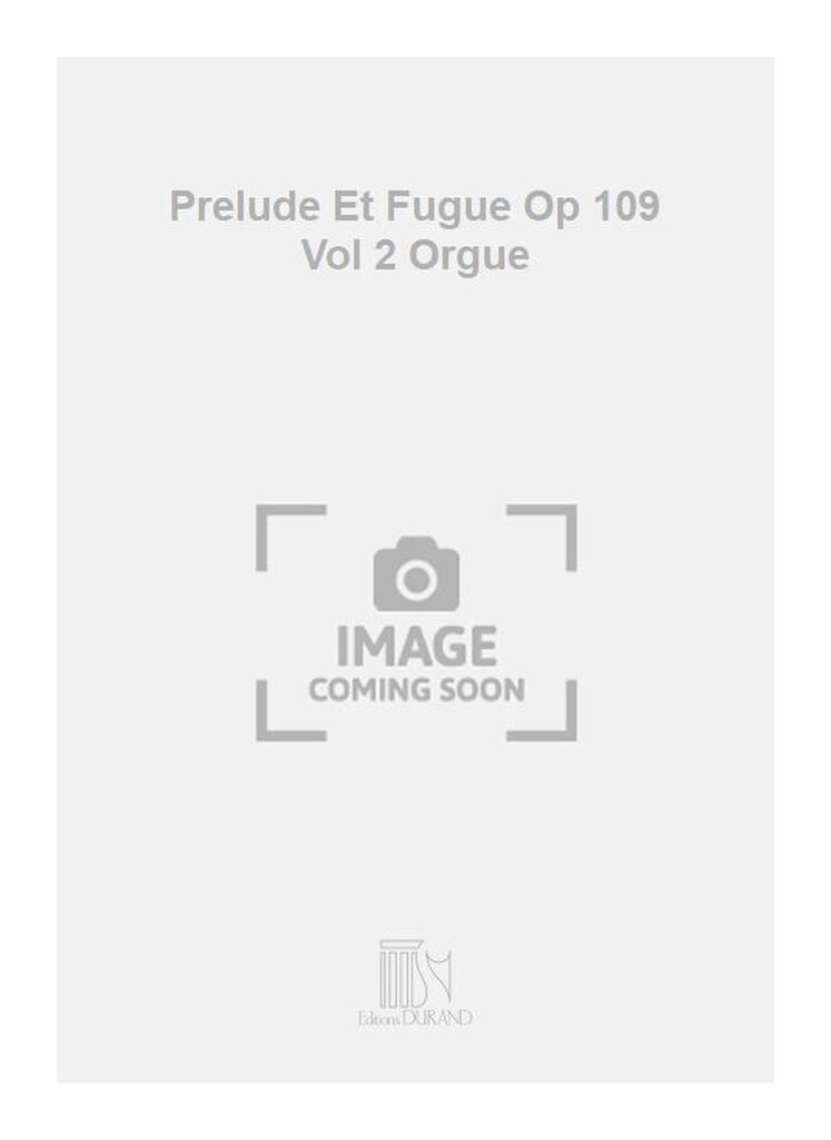 Prelude Et Fugue Op 109 Vol 2 Orgue